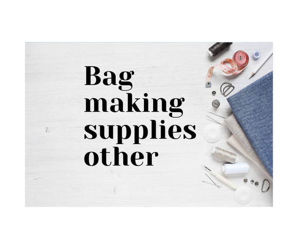 Bag Making Supplies - Other