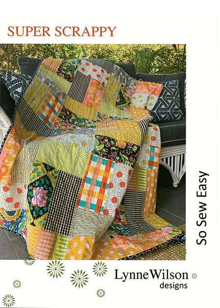 Super Scrappy - Lynne Wison Designs